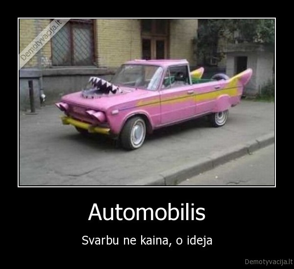 Automobilis - Svarbu ne kaina, o ideja