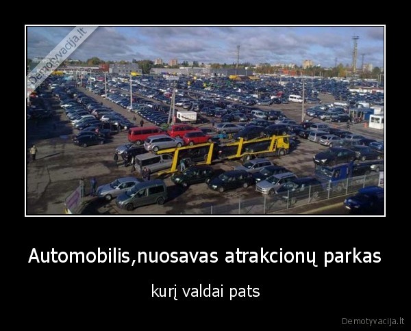 Automobilis,nuosavas atrakcionų parkas - kurį valdai pats