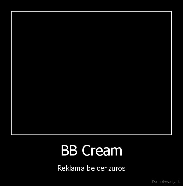 BB Cream - Reklama be cenzuros