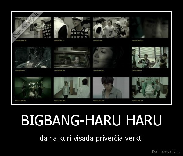 BIGBANG-HARU HARU - daina kuri visada priverčia verkti