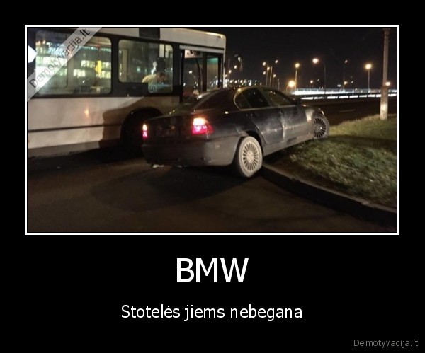 BMW - Stotelės jiems nebegana