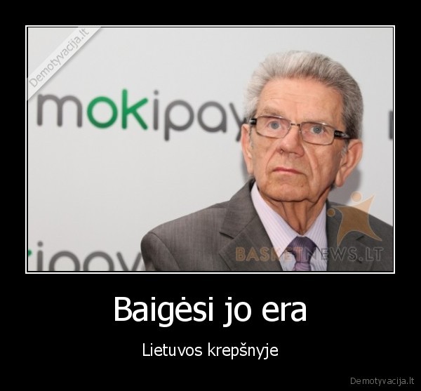 Baigėsi jo era - Lietuvos krepšnyje