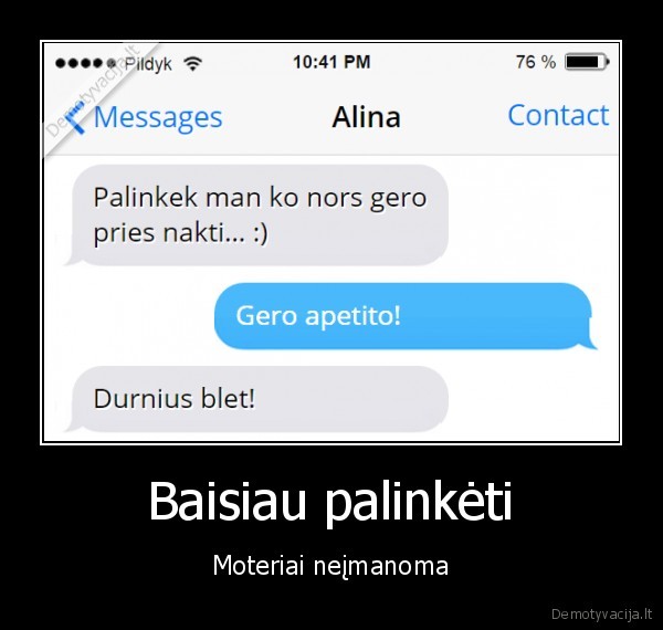 Baisiau palinkėti - Moteriai neįmanoma