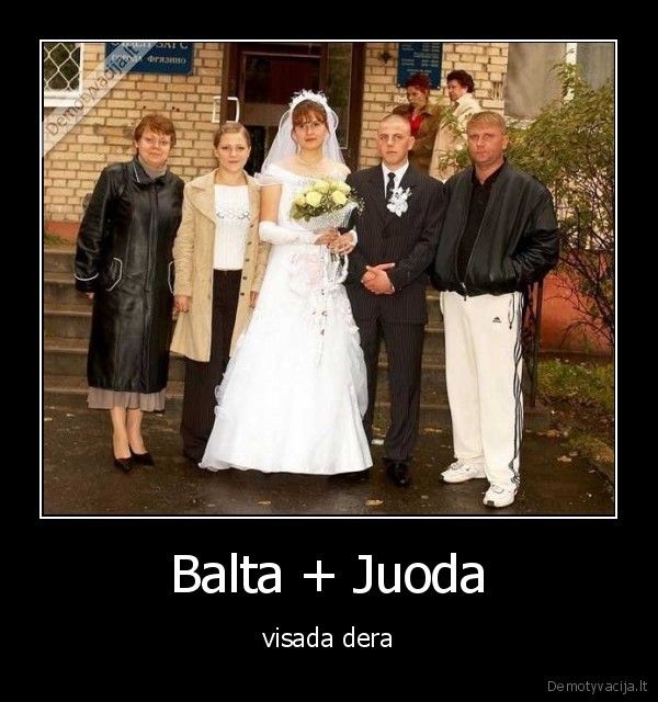 Balta + Juoda - visada dera