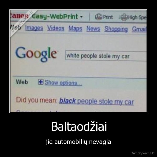 Baltaodžiai - jie automobilių nevagia