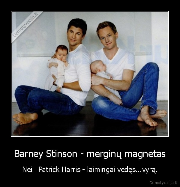 Barney Stinson - merginų magnetas - Neil  Patrick Harris - laimingai vedęs...vyrą.