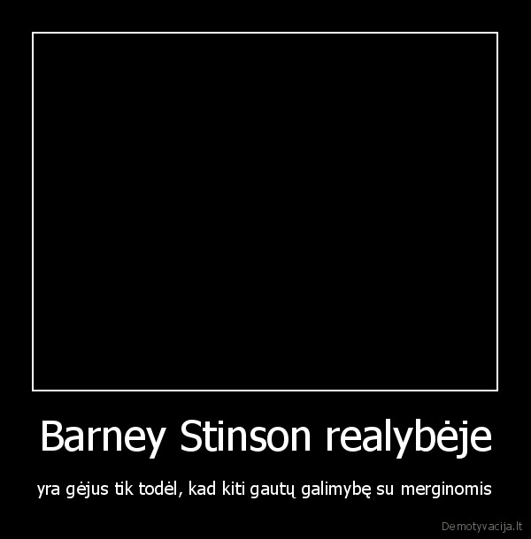 Barney Stinson realybėje - yra gėjus tik todėl, kad kiti gautų galimybę su merginomis