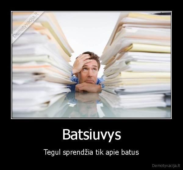 Batsiuvys - Tegul sprendžia tik apie batus