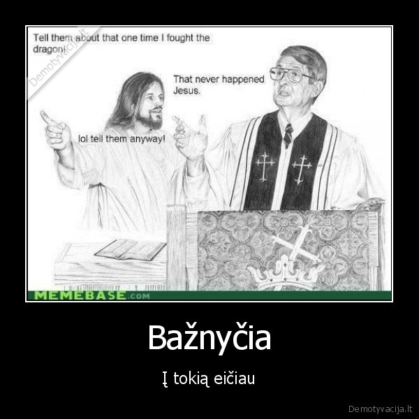 Bažnyčia - Į tokią eičiau