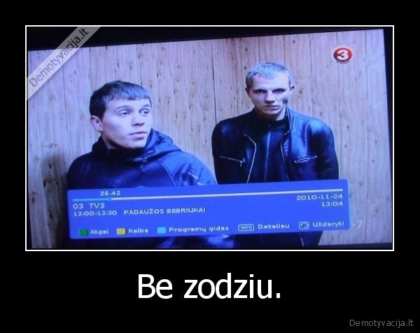 Be zodziu. - 