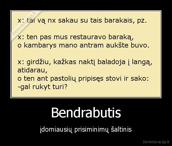 Bendrabutis - įdomiausių prisiminimų šaltinis