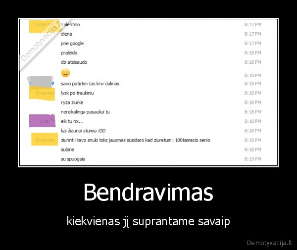 Bendravimas - kiekvienas jį suprantame savaip