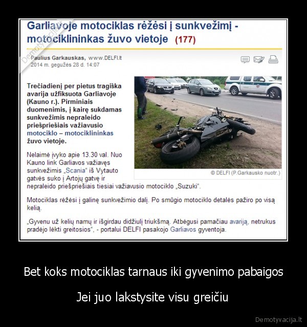 Bet koks motociklas tarnaus iki gyvenimo pabaigos - Jei juo lakstysite visu greičiu