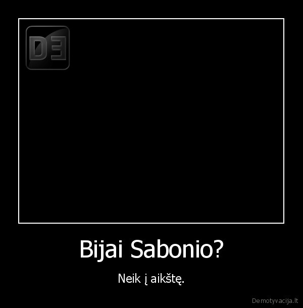 Bijai Sabonio?