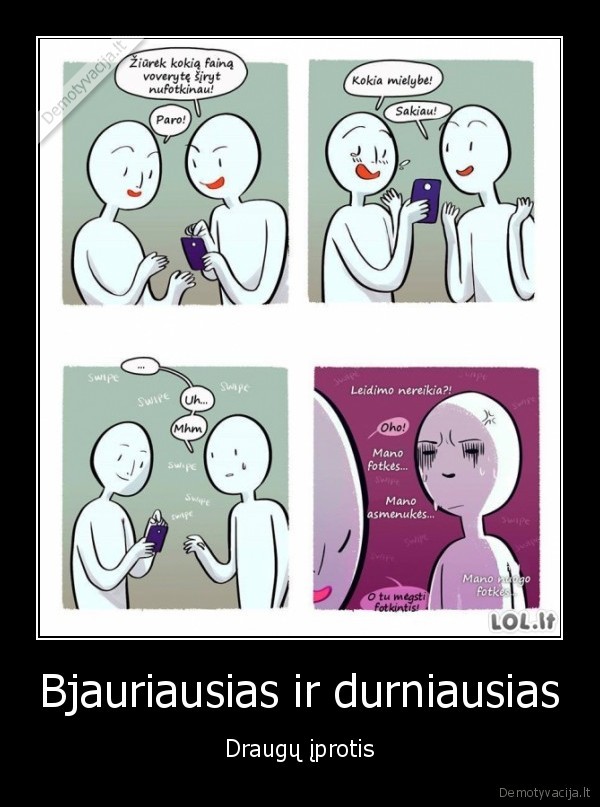 Bjauriausias ir durniausias - Draugų įprotis