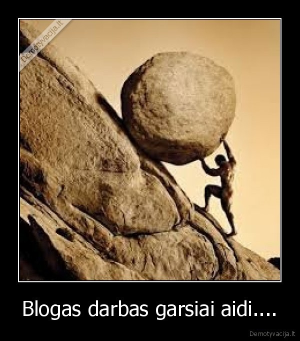 Blogas darbas garsiai aidi.... - 