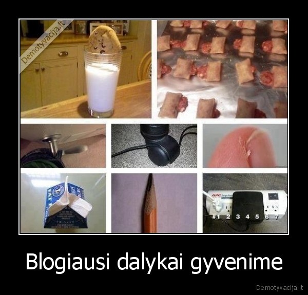 Blogiausi dalykai gyvenime - 