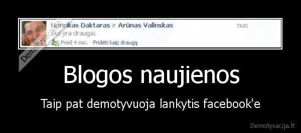 Blogos naujienos - Taip pat demotyvuoja lankytis facebook'e