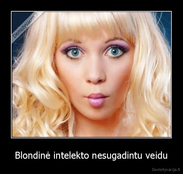 Blondinė intelekto nesugadintu veidu - 