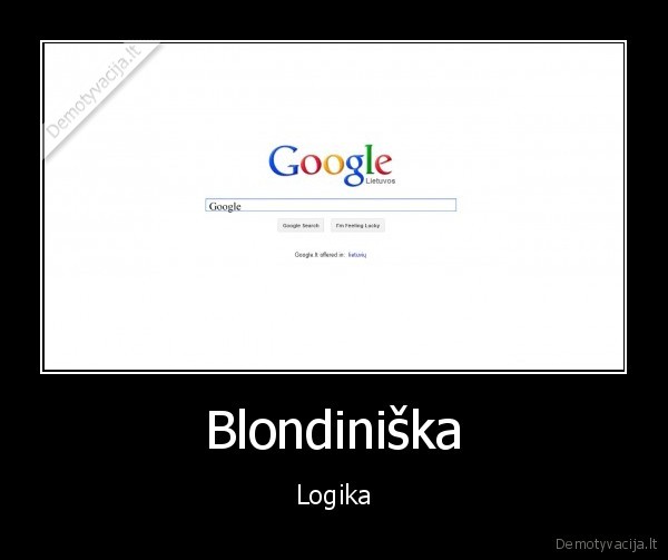 Blondiniška - Logika