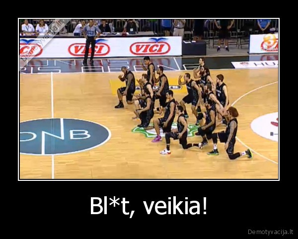 Bl*t, veikia! - 