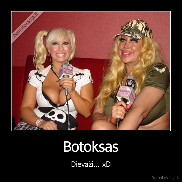 Botoksas - Dievaži... xD