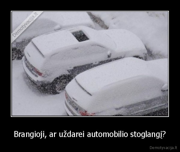 Brangioji, ar uždarei automobilio stoglangį? - 