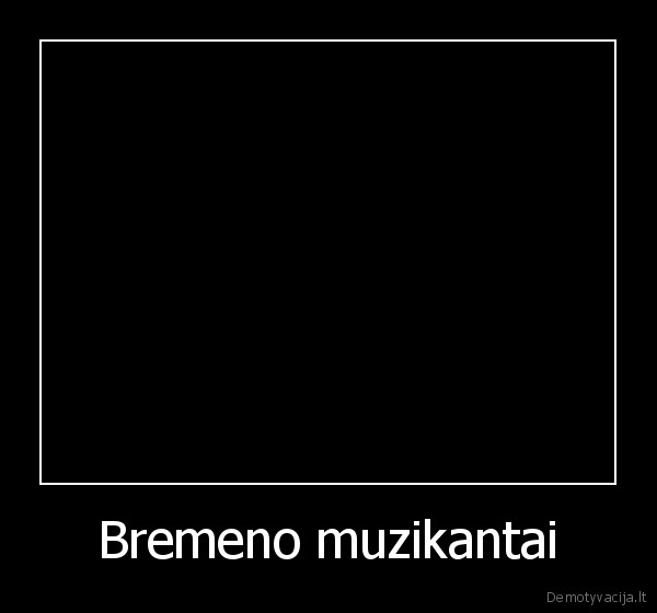 Bremeno muzikantai - 