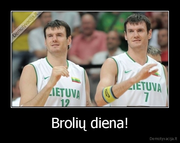 Brolių diena! - 