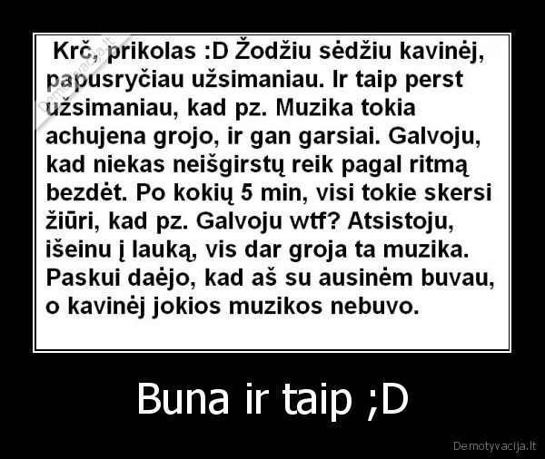 Buna ir taip ;D - 