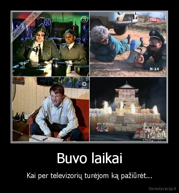 Buvo laikai - Kai per televizorių turėjom ką pažiūrėt...