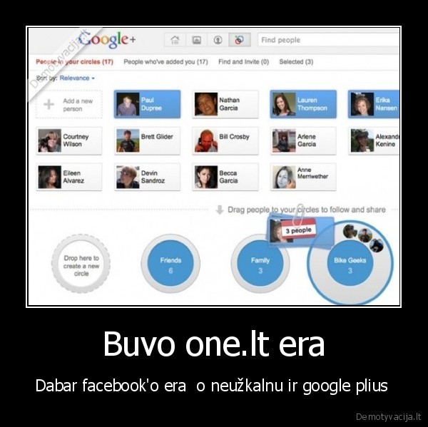 Buvo one.lt era - Dabar facebook'o era  o neužkalnu ir google plius 