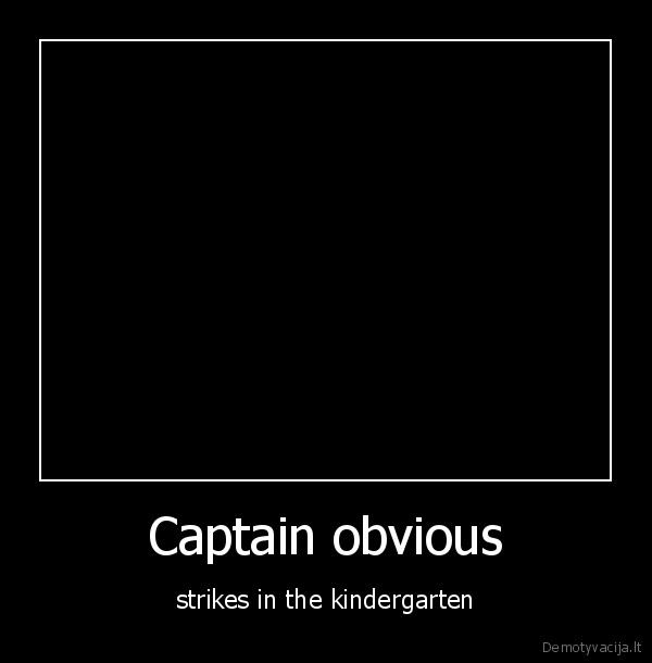 Captain obvious - strikes in the kindergarten