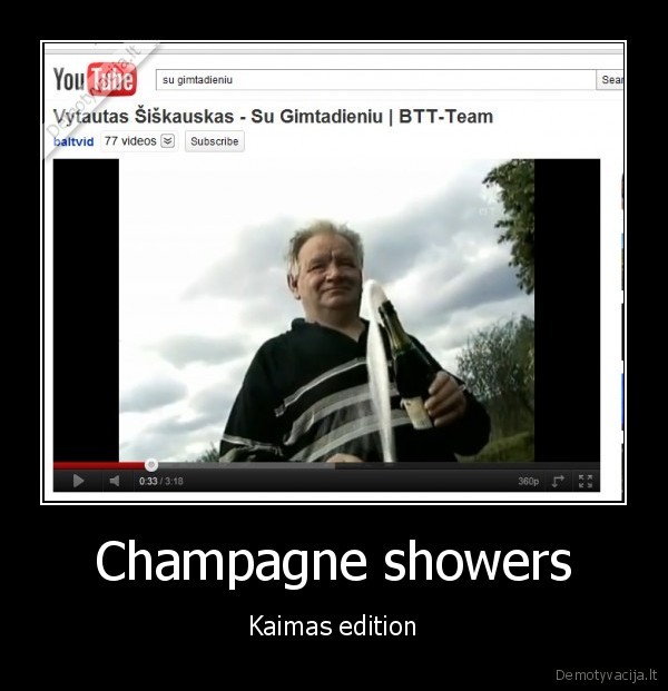 Champagne showers - Kaimas edition