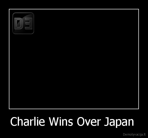 Charlie Wins Over Japan  - 