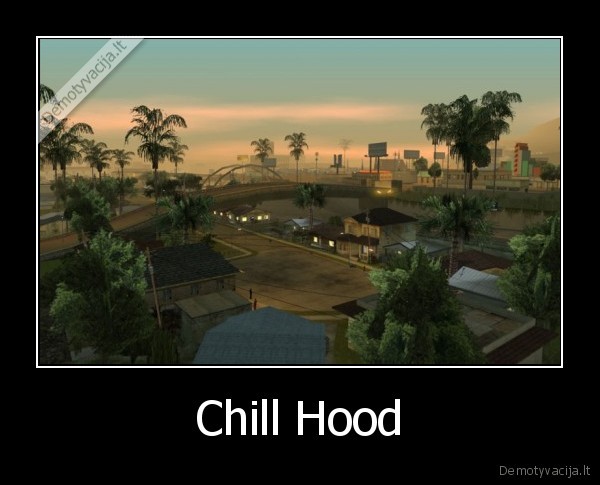 Chill Hood - 