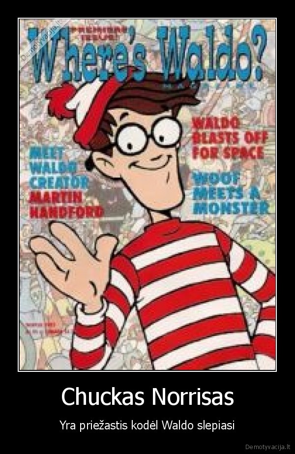 Chuckas Norrisas - Yra priežastis kodėl Waldo slepiasi
