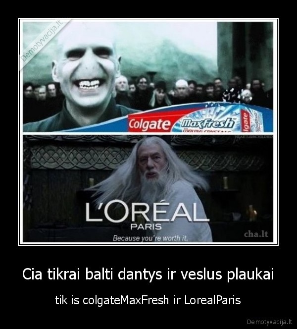 Cia tikrai balti dantys ir veslus plaukai - tik is colgateMaxFresh ir LorealParis