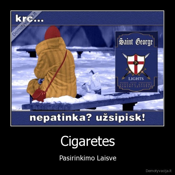 Cigaretes - Pasirinkimo Laisve