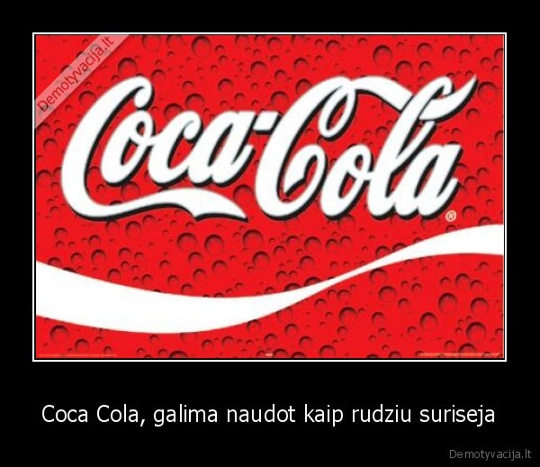 Coca Cola, galima naudot kaip rudziu suriseja - 