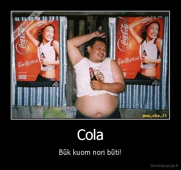 Cola - Būk kuom nori būti!