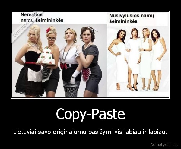 Copy-Paste - Lietuviai savo originalumu pasižymi vis labiau ir labiau.