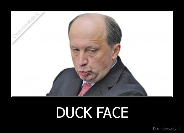 DUCK FACE - 