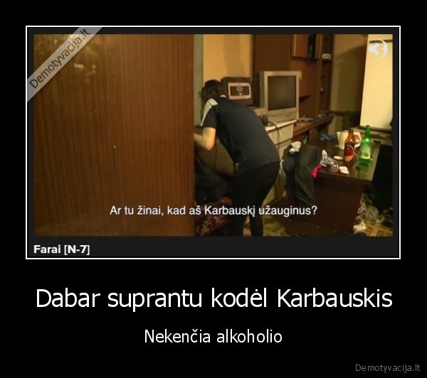 Dabar suprantu kodėl Karbauskis - Nekenčia alkoholio