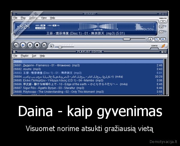 Daina - kaip gyvenimas - Visuomet norime atsukti gražiausią vietą