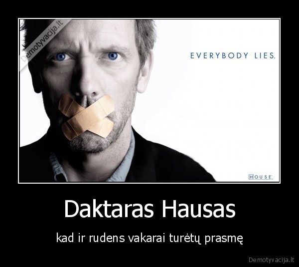 Daktaras Hausas - kad ir rudens vakarai turėtų prasmę