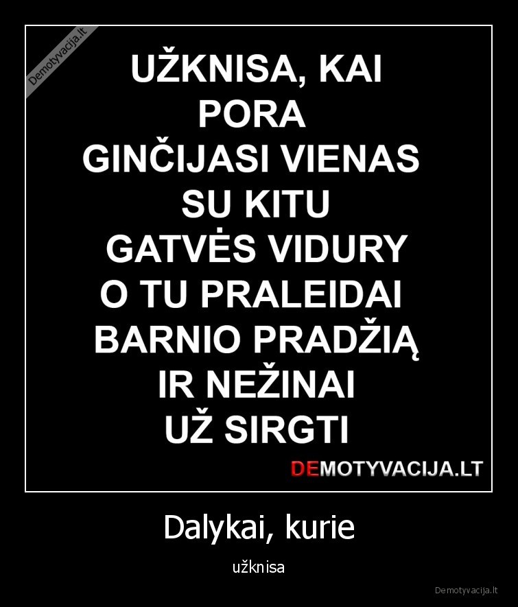 Dalykai, kurie - užknisa