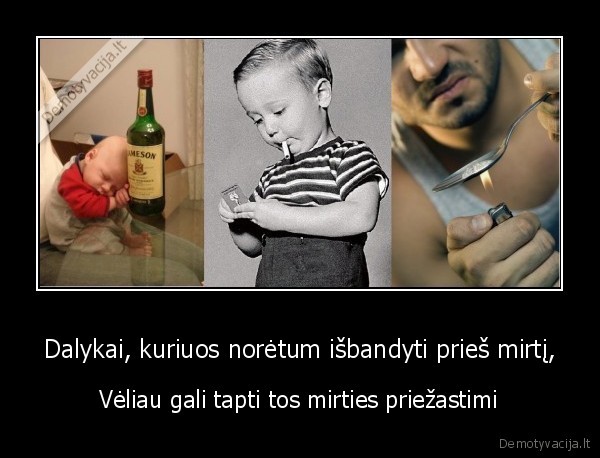 Dalykai, kuriuos norėtum išbandyti prieš mirtį, - Vėliau gali tapti tos mirties priežastimi