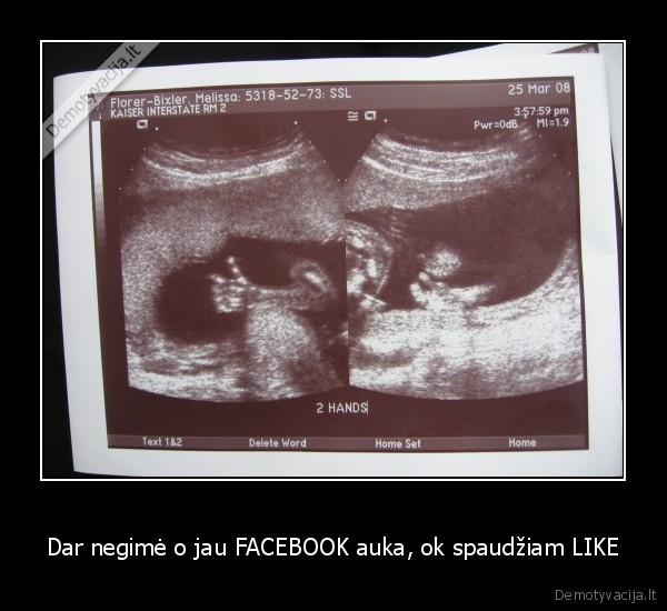 Dar negimė o jau FACEBOOK auka, ok spaudžiam LIKE - 