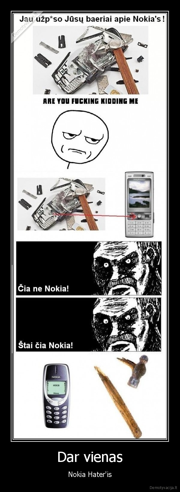 Dar vienas - Nokia Hater'is